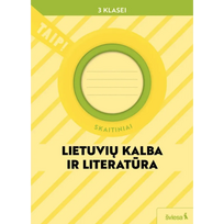 Lietuvių kalba ir literatūra. Skaitiniai 3 klasei (pagal 2022 m. BUP). Serija TAIP!