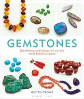 Gemstones: Identifying and Using the Worlds Most Fabulous Gems