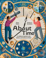 About Time: A Childrens Guide to the History and Science of Time
