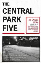 The Central Park Five: A story revisited in light of the acclaimed new Netflix series When They See Us, directed by Ava DuVernay