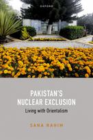 Pakistan's Nuclear Exclusion: Living with Orientalism