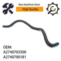 A2740703500 Nauja Aukštos Kokybės Kuro Žarna Į Aukšto Slėgio Siurblio Žarną Vamzdis Mercedes Benz C E GLC V VITO SLC GLE OEM A274070018