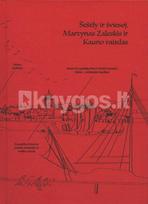 Šešėly ir šviesoj. Martynas Zaleskis ir Kauno vaizdas - Domas Boguševičius, Rūta Janonienė