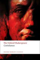 Tragedy of Coriolanus: The Oxford Shakespeare
