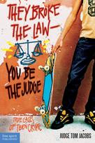 They Broke the Law—You Be the Judge