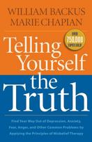 Telling Yourself the Truth – Find Your Way Out of Depression, Anxiety, Fear, Anger, and Other Common Problems by Applying the Principles of Misb