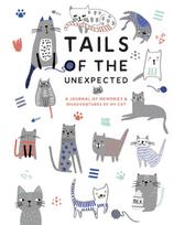 Tails of the Unexpected: A Journal of Memories and Misadventures of my Cat