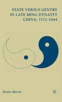 State versus Gentry in Late Ming Dynasty China, 1572–1644