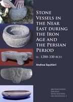 Stone Vessels in the Near East during the Iron Age and the Persian Period