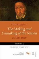 Scotland: The Making and Unmaking of the Nation c.1100-1707