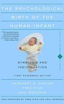 Psychological Birth Of The Human Infant Symbiosis And Individuation