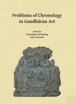 Problems of Chronology in Gandharan Art