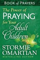 Power of Praying for Your Adult Children Book of Prayers