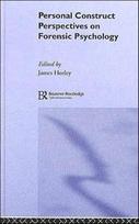 Personal Construct Perspectives on Forensic Psychology
