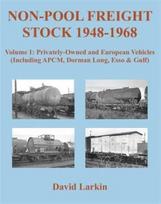 Non-Pool Freight Stock 1948-1968: Privately-Owned and European Vehicles (Including APCM, Dorman Long, Esso & Gulf)