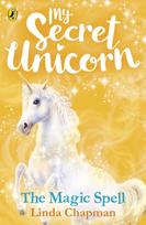 My Secret Unicorn: The Magic Spell