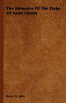 Memoirs Of The Duke Of Saint Simon