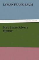 Mary Louise Solves a Mystery