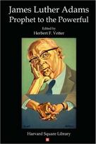 James Luther Adams: Prophet to the Powerful