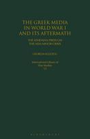 Greek Media in World War I and its Aftermath