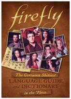 Firefly: The Gorramn Shiniest Language Guide and Dictionary in the 'Verse