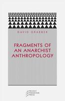 Fragments of an Anarchist Anthropology