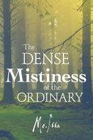 Dense Mistiness of the Ordinary
