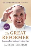 Great Reformer: Francis and the Making of a Radical Pope Main