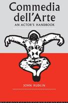 Commedia Dell'Arte: An Actor's Handbook