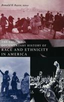 Columbia Documentary History of Race and Ethnicity in America