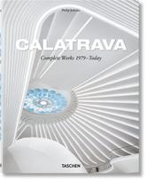 Calatrava. Complete Works 1979–Today. 2018 Edition