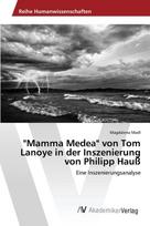 "Mamma Medea" von Tom Lanoye in der Inszenierung von Philipp Hauß