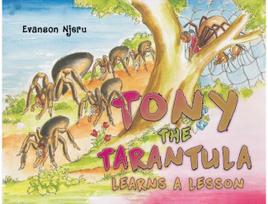 Tony the Tarantula Learns a Lesson
