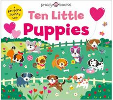 Ten Little Puppies: With cute squishy heads