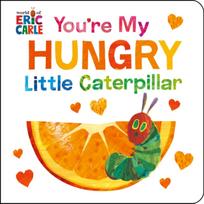 You're My Hungry Little Caterpillar