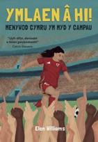 Ymlaen a hi! - Menywod Cymru ym Myd y Campau