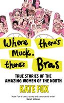 Where There’s Muck, There’s Bras