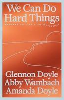 We Can Do Hard Things