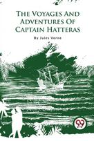 Voyages and Adventures of Captain Hatteras