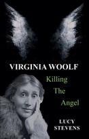Virginia Woolf: Killing the Angel