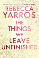 Things We Leave Unfinished