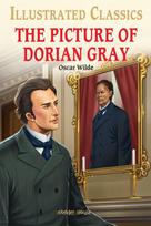 The Picture of Dorian Gray : Illustrated Children Classics