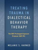 Treating Trauma in Dialectical Behavior Therapy