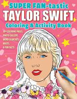SUPER FAN-tastic Taylor Swift Coloring & Activity Book