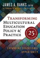 Transforming Multicultural Education Policy and Practice