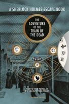 Sherlock Holmes Escape Book: The Adventure of the Train of the Dead