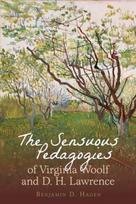 Sensuous Pedagogies of Virginia Woolf and D.H. Lawrence