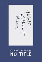 Richard Foreman: No Title