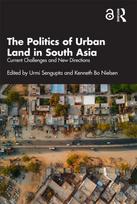 Politics of Urban Land in South Asia