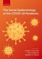 Social Epidemiology of the COVID-19 Pandemic